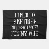 Ik heb geprobeerd om Funny Retirement Gifts voor m Theedoek (Horizontaal)