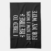 Ik heb geprobeerd om Funny Retirement Gifts voor m Theedoek (Verticaal)