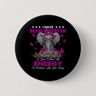 Ik heb geschenken voor bewustzijn van hersenaneury ronde button 5,7 cm