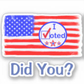 "Ik heb gestemd! Heb je dat gedaan?" Amerikaanse S Sticker (Voorkant)