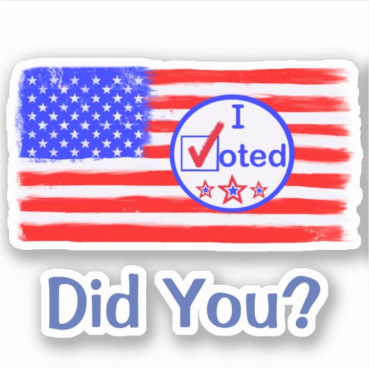 "Ik heb gestemd! Heb je dat gedaan?" Amerikaanse S Sticker (Voorkant)