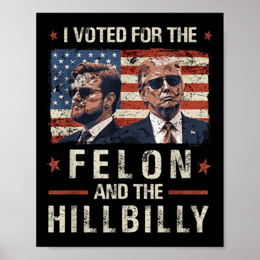 Ik heb gestemd voor de Felon en de Hillbilly 2024  Poster (Voorkant)