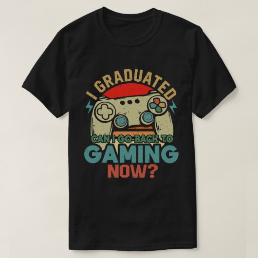 Ik heb gestudeerd en kan nu teruggaan naar gamer t-shirt (Design voorkant)