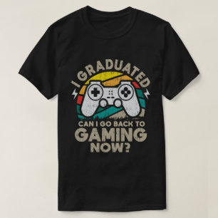 Ik heb gestudeerd en kan nu teruggaan naar gamer t-shirt