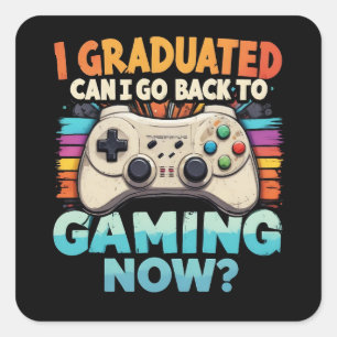 Ik heb gestudeerd en kan nu teruggaan naar gamer vierkante sticker