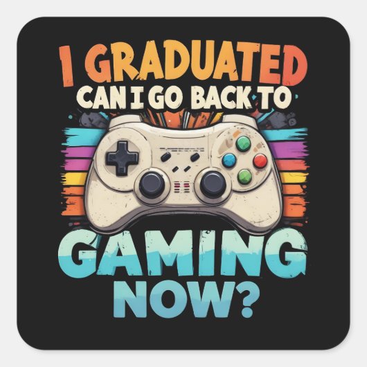 Ik heb gestudeerd en kan nu teruggaan naar gamer vierkante sticker (Voorkant)