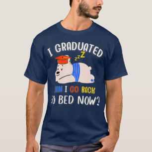 Ik heb gestudeerd... kan ik nu terug naar Bed Funn T-shirt
