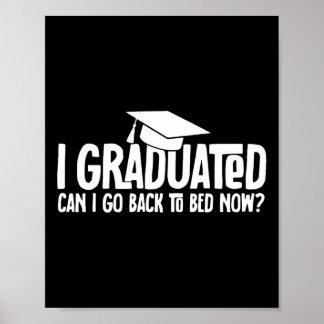 Ik heb gestudeerd. Kan ik terug naar Bed Now Schoo Poster