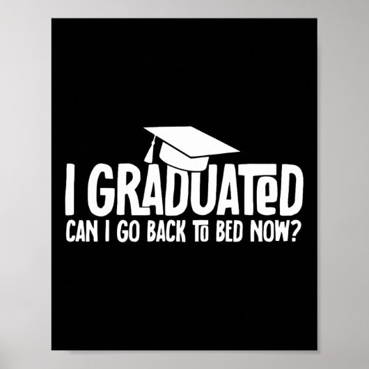 Ik heb gestudeerd. Kan ik terug naar Bed Now Schoo Poster (Voorkant)