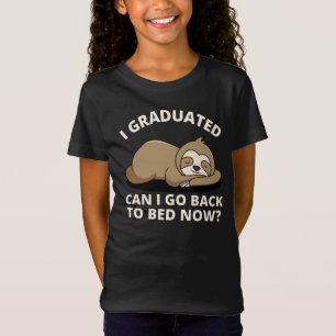 Ik heb gestudeerd... kan ik terug naar Bed Now T-s T-shirt