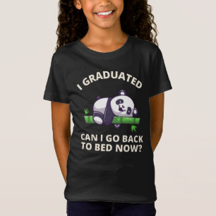 Ik heb gestudeerd... kan ik terug naar Bed Now T-s T-shirt