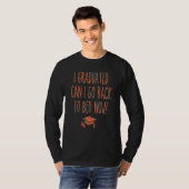 Ik heb gestudeerd... kan ik terug naar het Afstude T-shirt (Voorkant volledig)