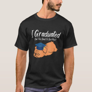 Ik heb gestudeerd... kan ik teruggaan naar Bed Afs T-shirt