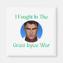 Ik heb gevochten in de Jayce oorlog Magneet