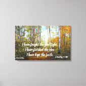 IK HEB GEVOCHTEN TEGEN DE GOEDE GEVECHT VERPAKTE C CANVAS AFDRUK (Voorkant)