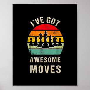 Ik heb Geweldige Moves Chess Player Poster