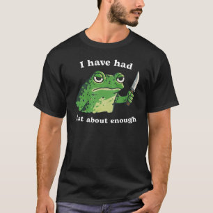 Ik Heb Gewoon Genoeg Van De Sarcastische Kikker Me T-shirt