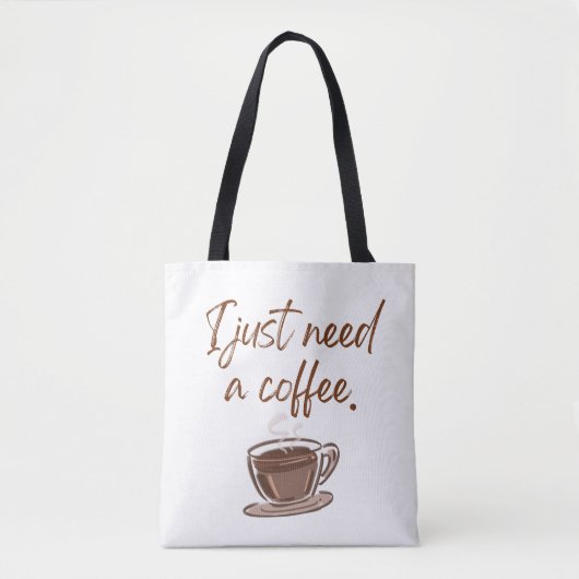 'Ik heb gewoon koffie nodig' Minimalist Tote Bag (Voorkant)