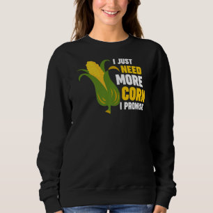Ik heb gewoon meer maïs nodig die ik beloof Corn P Trui