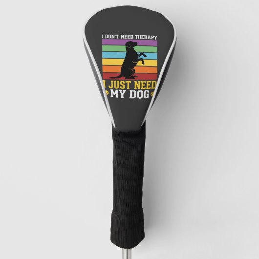 Ik heb gewoon mijn hond therapie nodig golfheadcover (Voorkant)