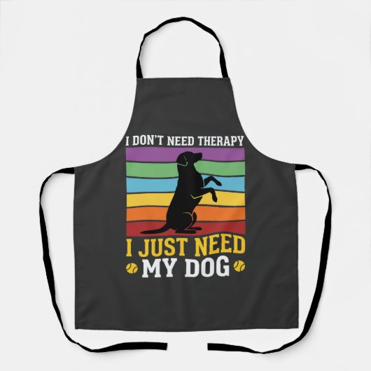 Ik Heb Gewoon Mijn Hond Therapie Nodig Schort (Voorkant)