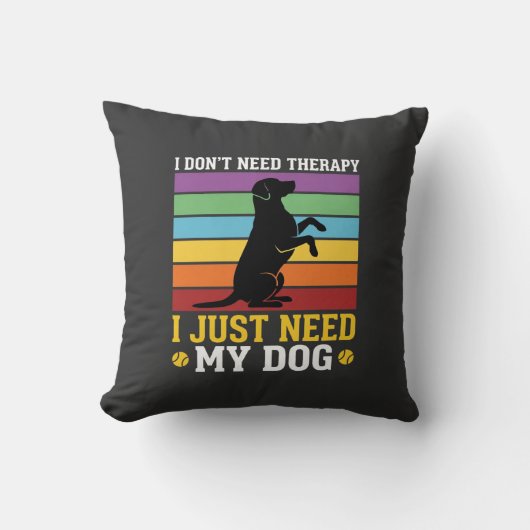 Ik heb gewoon mijn hondentherapie nodig kussen (Voorkant)