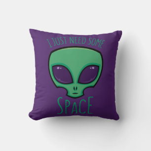 Ik heb gewoon wat ruimte-alien nodig kussen