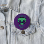 Ik heb gewoon wat ruimte-alien nodig ronde button 7,6 cm (In situ)