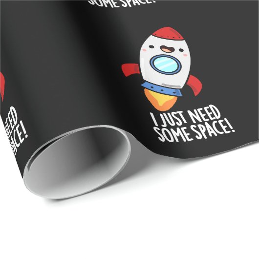 Ik heb gewoon wat ruimte nodig Funny Rocket Pun Do Cadeaupapier (Rol Hoek)