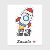 Ik Heb Gewoon Wat Ruimte Nodig Grappige Raket Punt Sticker (Vel)