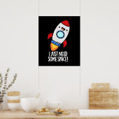 Ik heb gewoon wat ruimte nodig, grappige Rocket Pu Poster (Keuken)