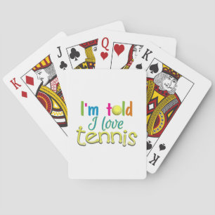 Ik heb gezegd dat ik van Tennis hou Speelkaarten