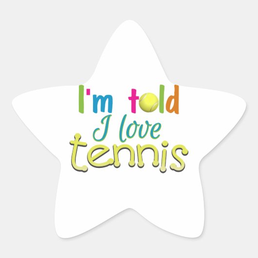 Ik heb gezegd dat ik van Tennis hou Ster Sticker (Voorkant)