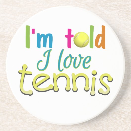 Ik heb gezegd dat ik van Tennis hou Zandsteen Onderzetter (Voorkant)