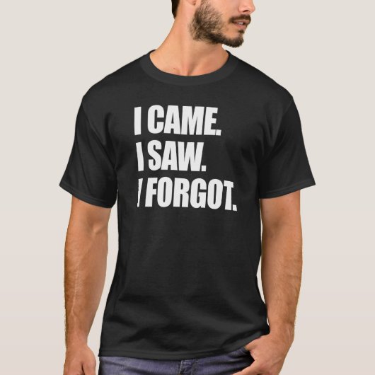 Ik heb gezien dat ik Sarcastisch vergeten ben... i T-shirt (Voorkant)