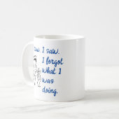Ik heb gezien dat ik vergeten ben... koffiemok (Voorkant links)