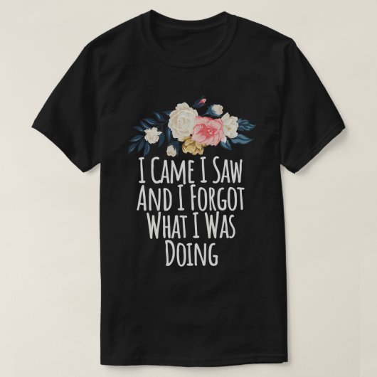 Ik heb gezien wat ik deed, grappig. t-shirt (Design voorkant)