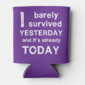 Ik heb gisteren nauwelijks overleefd en het is al blikjeskoeler (Voorkant)