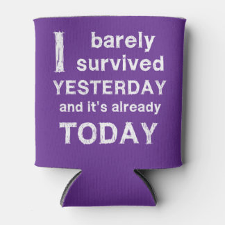 Ik heb gisteren nauwelijks overleefd en het is al blikjeskoeler