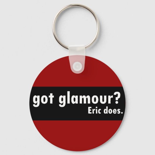 Ik heb Glamor, Eric wel. Sleutelhanger (Voorkant)