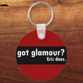 Ik heb Glamor, Eric wel. Sleutelhanger (Voorkant)