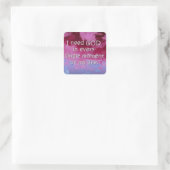 Ik heb God Square Stickers nodig, Glossy (Tas)