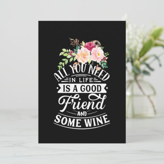 Ik heb goede vrienden en wat wijn nodig kaart (Staand voorkant)