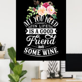 Ik heb goede vrienden en wat wijn nodig poster (Thuiskantoor)