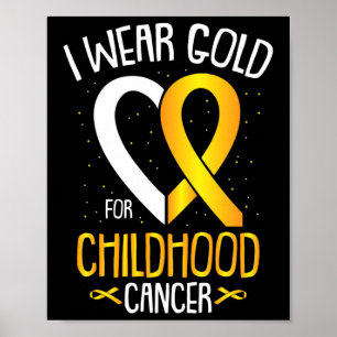 Ik heb Gold Draag voor kinderen die kanker kennen Poster