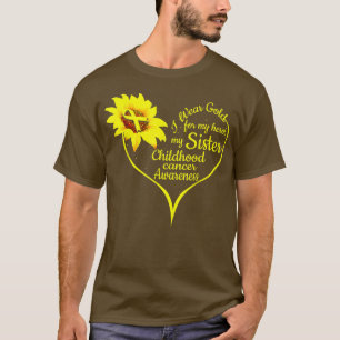 Ik heb Gold Draag voor mijn zusje kinderkanker. T-shirt