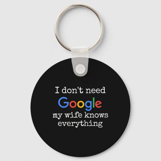 Ik heb Google niet nodig, mijn vrouw weet alles gr Sleutelhanger (Voorkant)