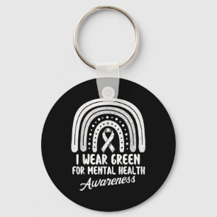 Ik heb groen Draag voor Mental Health Awareness Ra Sleutelhanger