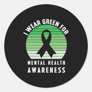 Ik heb groen draag voor Mental Health Awareness Ronde Sticker
