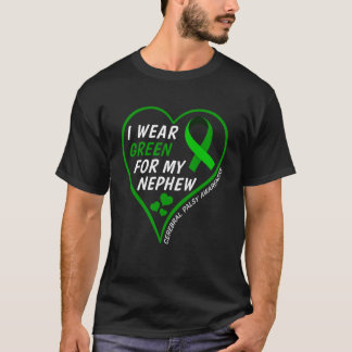 Ik heb groen Draag voor mijn neefje Cerebral Palsy T-shirt